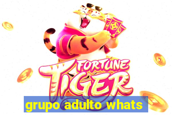 grupo adulto whats